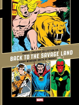Marvel Creator Collection #1 Back to the Savage Land Barry Windsor-Smith at Marvel Vol 01 HC