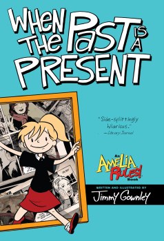 Amelia Rules! Vol 04 HC When the Past Is a Present