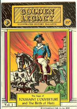 Golden Legacy #1 Saga of Toussaint L'Ouverture and the Birth of Haiti