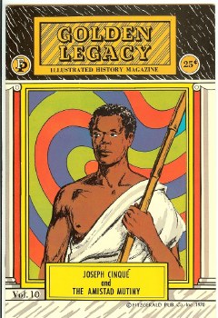 Golden Legacy #10 Joseph Cinque and the Amistad Mutiny