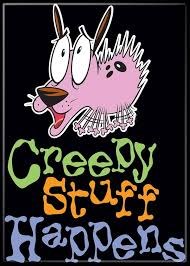 Courage Creepy Stuff Happens Magnet