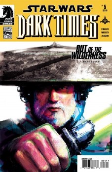 Star Wars Dark Times Out of the Wilderness #5