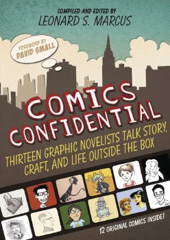 Comics Confidential 13 Graphic Novelists Talk HC Story, Craft and Life Outside the Box