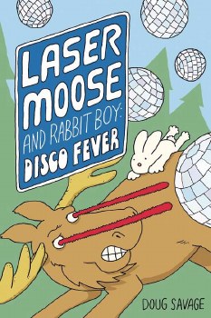 Laser Moose and Rabbit Boy Disco Fever SC