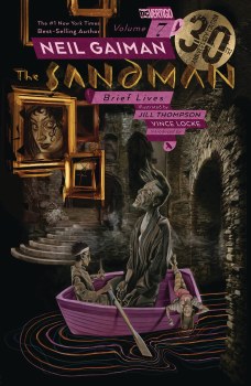 Sandman Vol 07 SC Brief Lives 30th Anniversary Edition