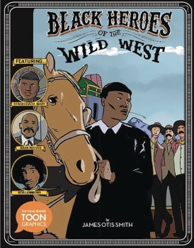 Black Heroes of the Wild West HC