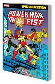 Power Man and Iron Fist Epic Collection Hardball SC