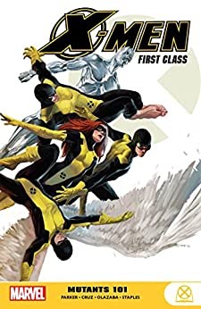 X-Men First Class Mutants 101 SC