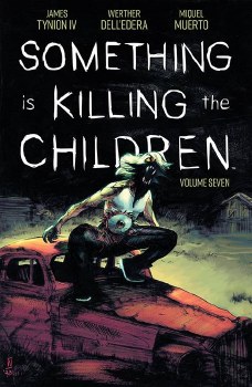 Something Is Killing the Children Vol 07 SC