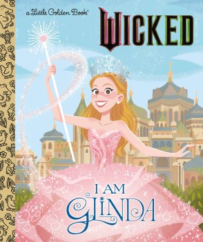 Wicked I Am Glinda Little Golden Book
