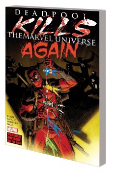 Deadpool Kills the Marvel Universe Again SC
