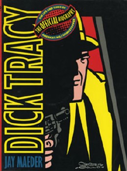 Dick Tracy the Official Biography SC