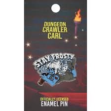 Dungeon Crawler Carl Stay Frosty Enamel Pin
