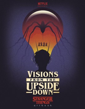 Visions from the Upside Down - Stranger Things Artbook HC