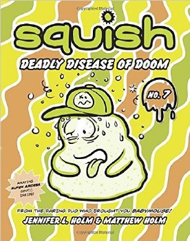 Squish VOL 07 Deadly Disease of Doom