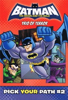 Batman Brave and the Bold Trio of Terror Pick Your Path Book #2