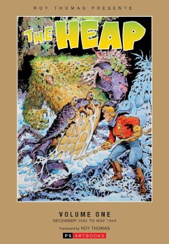 Roy Thomas Presents The Heap Vol 01 HC
