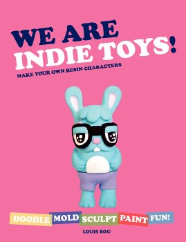 We Are Indie Toys! Make Your Own Resin Characters