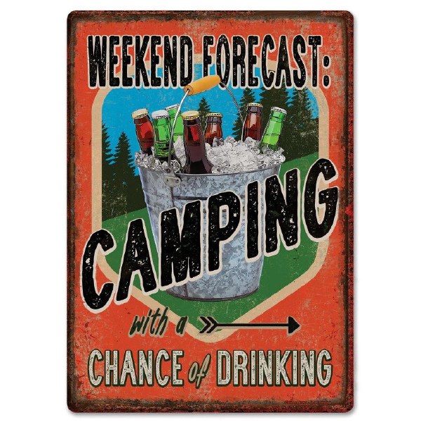 Rivers Edge Sign Weekend Forecast Camping w/Chance Of Drinking