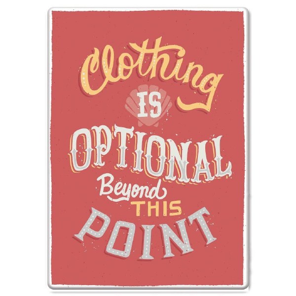 Rivers Edge Sign Clothing Optional Byond This Point