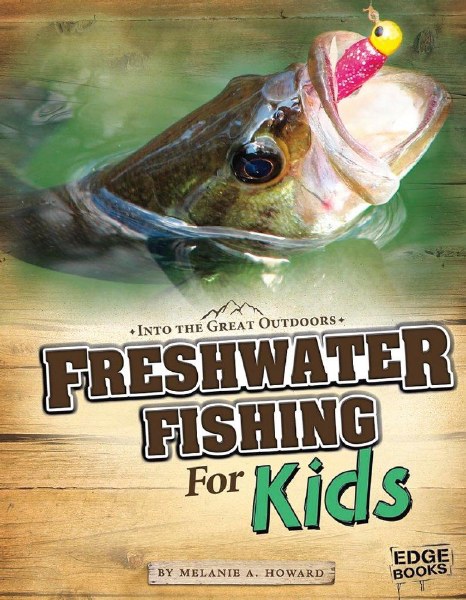 Edge Books Freshwater Fishing For Kids