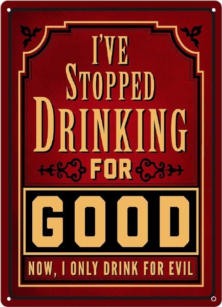 Rivers Edge Sign I Stopped Drinking For Good