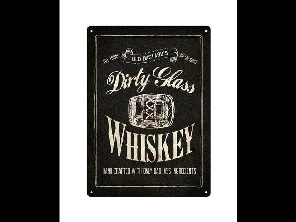 Sign - Dirty Glass Whiskey