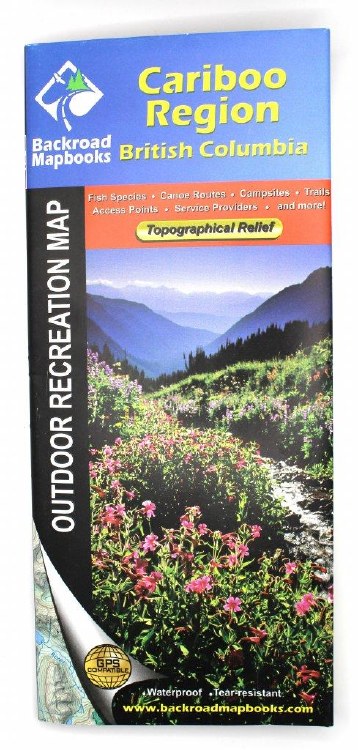 Backroad Mapbooks Water- Resistant Folding Map Cariboo Region