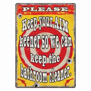 Rivers Edge Sign Keep Your Aim Keener Keep Cleaner
