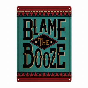 Sign - Blame The Booze
