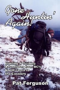 Gone Huntin' Again! By Pat Ferguson