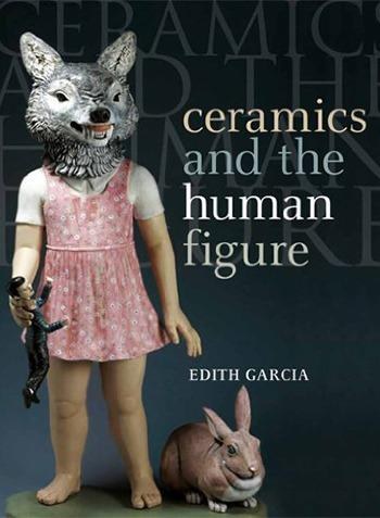 Ceramics And the Human Figure, Garcia