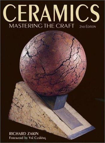 Ceramics: Mastering the Craft, 2nd ed., Zakin