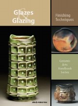 Glazes & Glazing: Finishing Techniques
