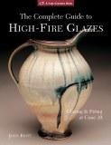 The Complete Guide to High Fire Glazes, Britt