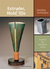 Extruder, Mold, & Tile: Forming Techniques
