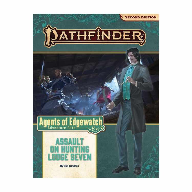 Agents of Edgewatch - Adventure Path: Assault On Hunting Lodge Seven
