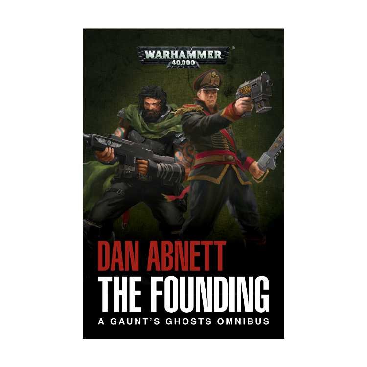 Gaunt's Ghosts: The Founding (Paperback)