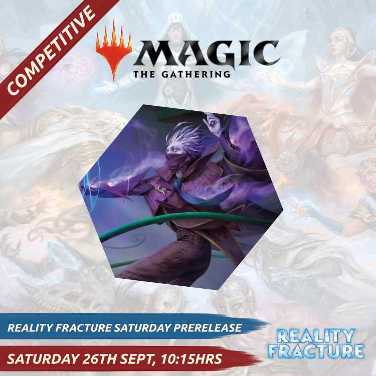 Reality Fracture - Saturday Competitive Prerelease