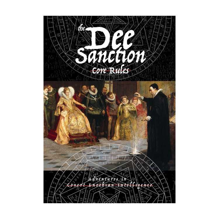 The Dee Sanction - Core Rules
