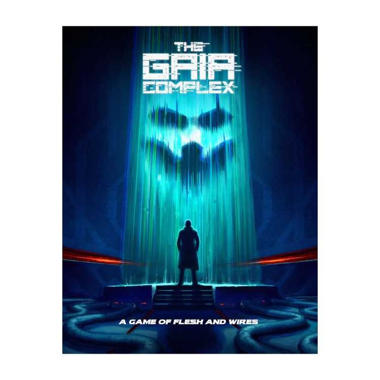 The Gaia Complex - A Game of Flesh and Wires