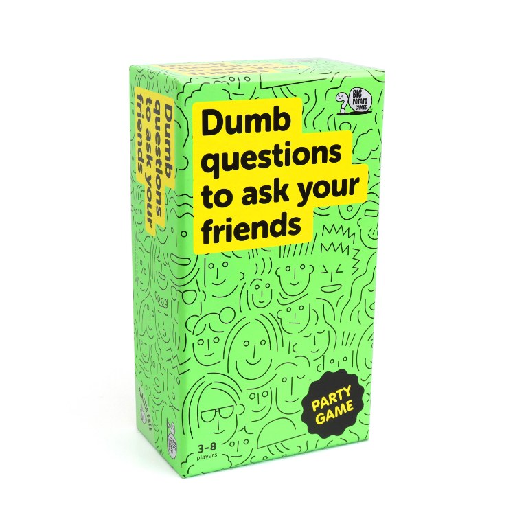 Dumb Questions to Ask Your Friends