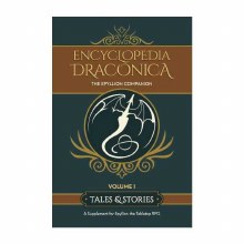 Encyclopedia Draconica, Volume 1: Tales & Stories