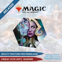 Reality Fracture - Friday Night Prerelease