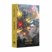 Mortis (Paperback) The Horus Heresy: Siege of Terra Book 5 Mortis (Paperback) The Horus Heresy: Siege of Terra Book 5