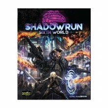 Shadowrun Sixth World Core Rulebook