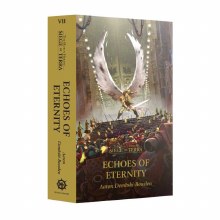 Echoes of Eternity (Paperback) The Horus Heresy: Siege of Terra Book 7 Echoes of Eternity (Paperback) The Horus Heresy: Siege of Terra Book 7