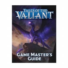 Tales Of The Valiant RPG - Game Master's Guide