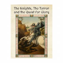 The Knights, The Terror and the Quest for Glory
