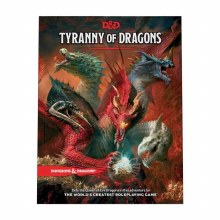 Tyranny of Dragons™ Tyranny of Dragons™